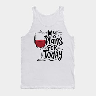 My Plans for Today Tank Top